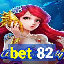 bet 82